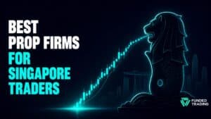 Best Prop Firms for Singapore Traders in 2026